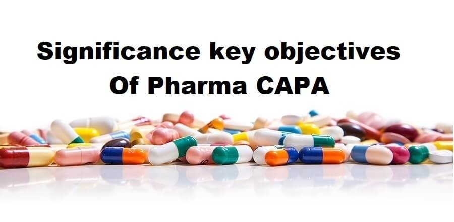 Significance key objectives of Pharma CAPA 
